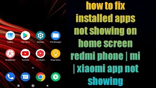 how to fix installed apps not showing on home screen redmi phone  mi  xiaomi app not showing [upl. by Yarrum]