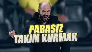 SIFIR LİRA İLE BERBAT BİR TAKIMI YÖNETMEK EA FC 24 FIFA 24 TEKNİK DİREKTÖR KARİYERİ [upl. by Cicily]