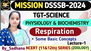 RespirationPhysiology amp Biochemistry DSSSB TGT Natural Science Based on new Syllabusdsssbtgt [upl. by Esenej840]