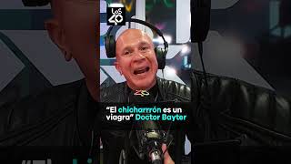 El Doctor Bayter asegura que comer chicharrón mejora el lívido 😳 [upl. by Jasen592]