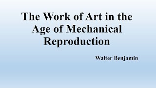 Walter Benjamins quotThe Work of Art in the Age of Mechanical Reproductionquot Summary [upl. by Atidnan658]