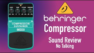 Behringer CS400 Compressor Sound Review NO TALKING [upl. by Ryle]