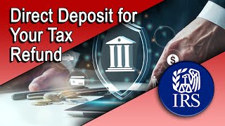 Direct Deposit for Your Tax Refund [upl. by Oninrutas]