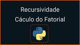 Recursividade em Python  Cálculo do Fatorial SIMPLES E RÁPIDO [upl. by Aiynot425]