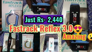 Fastrack REFLEX 30 Unboxing amp 1st Look  Just Rs 2440  Best Smart Band Under 2500 😍 [upl. by Norab]