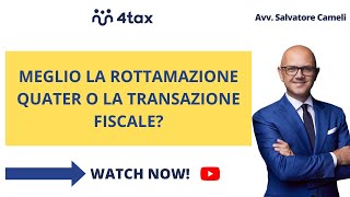 MEGLIO LA ROTTAMAZIONE QUATER O LA TRANSAZIONE FISCALE [upl. by Ayotnom]