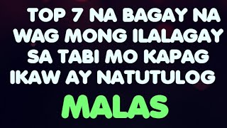 7 BAGAY NA WAGMONG ILALAGAY SA TABI MO KAPAG NATUTULOG MALAS l PAMAHIIN SA PAGTULOG astrology [upl. by Adnoluy343]