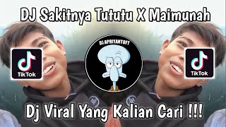 DJ SAKITNYA TUTUTU X MAIMUNAH VIRAL TIK TOK TERBARU 2023 YANG KALIAN CARI [upl. by Strickman27]