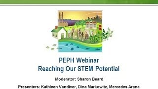 PEPH Webinar Reaching Our STEM Potential [upl. by Uzzi]