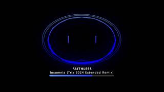 Faithless  Insomnia Trix 2024 Extended Remix [upl. by Essirahc]