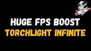 Torchlight Infinite Extreme increase in performance and FPS  Optimization Guide [upl. by Benkley]