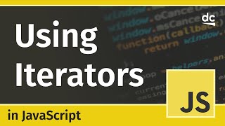 How To Use Iterators in JavaScript  Iterate Over Arrays and Collections [upl. by Frants248]