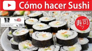 COMO HACER SUSHI  Vicky Receta Facil [upl. by Brenk]