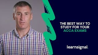 LearnSignal  The Best Way To Study For Your ACCA Exams  Learnsignal [upl. by Nnaeel]