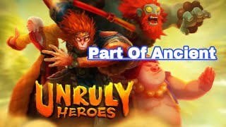 Path Of Ancient  Unruly Heroes Gameplay walkthrough [upl. by Ennairac]