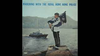 Marching with the Royal Hong Kong Police  The Band of the Royal Hong Kong Police 皇家香港警察樂隊 [upl. by Roos]