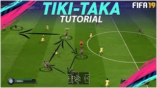 FIFA 19 TIKI TAKA ATTACKING TUTORIAL  TACTICS  HOW TO ATTACK amp USE THE BUILD UP PLAY TO SCORE [upl. by Pearl169]