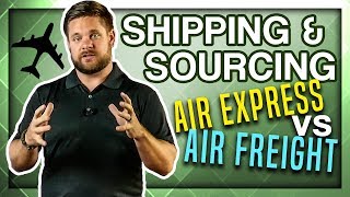 Air Express vs Air Freight EXPLAINED  Shipping amp Sourcing [upl. by Akir555]