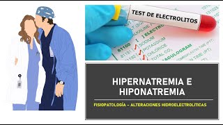 INTRODUCCIÓN A LA HIPERNATREMIA E HIPONATREMIA  ALTERACIONES HIDROELECTROLITICAS [upl. by Razaele]