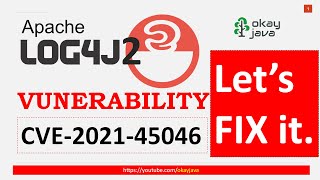 Fix log4j2 vulnerability  log4j2 issue  log4j2 Fix  CVE202145046  All about log4j2 okay java [upl. by Seidel457]