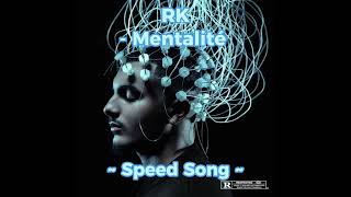 RK  MENTALITÉ  Speed Song [upl. by Hurlow]