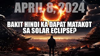 SOLAR ECLIPSE SA APRIL 8 2024 BAKIT DI PA ITO ANG KATAPUSAN [upl. by Demetri]