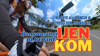 JAGA SEMANGAT Sampai Trilogi Terakhir BANYUWANGI BLUEFIRE IJEN KOM [upl. by Balf]