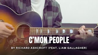 Richard Ashcroft feat Liam Gallagher  C’mon People We’re Making It Now cover [upl. by Leamhsi]