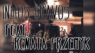 Indios Bravos feat Renata Przemyk  Odjazd [upl. by Emmery217]