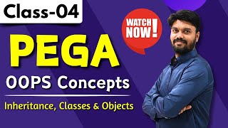 OOPS Concepts in Pega  Encapsulation  InheritanceClasses and Objects  Pega Regular Class 04 [upl. by Dominick]