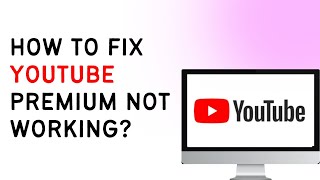 How To Fix YouTube Premium Not Working [upl. by Shanney]