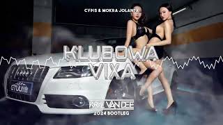 Cypis amp Mokra Jolanta  Klubowa Vixa KriZ Van Dee 2024 Bootleg [upl. by Leonard]