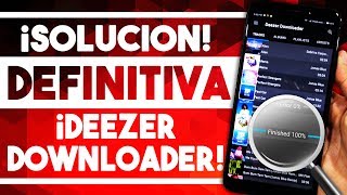 ¡SOLUCION DEFINITIVA DEEZER DOWNLOADER  DESCARGA MUSICA A 320Kbps [upl. by Harri831]