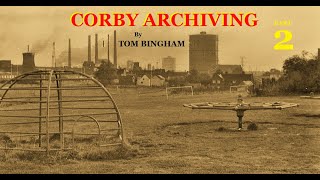 CORBY ARCHIVING PART 2 [upl. by Liggett]