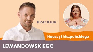 Piotr Kruk Języka obcego można się nauczyć w 3 miesiące  Zrób z życia Arcydzieło 27 [upl. by Haissem]