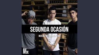 Segunda Ocasión Remix feat Eanz amp Neztor Mvl [upl. by Elleivap605]