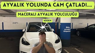 Ayvalık Yolunda Cam ÇatladıAynı Yere İkinci Kez Taş geldi TESLA Model Y ile Maceralı Yolculuk [upl. by Esydnac]