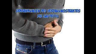 Erkrankungen des Verdauungstraktes  Die Gastritis [upl. by Doro]