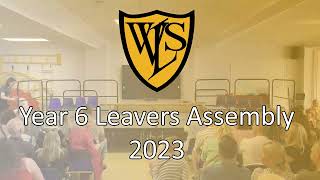 Year 6 Leavers Assembly 2023 [upl. by Anan604]