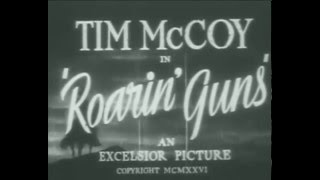 Roarin Guns 1936  Classic Western Movie Tim McCoy [upl. by Enetsirk]