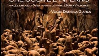 COSÈ DAVVERO LINFERNO  Voce Daniela Giarla [upl. by Weaks]