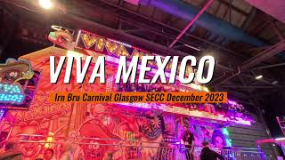 Viva Mexico 4K POV at Irn Bru Carnival Glasgow SECC December 2023 [upl. by Aehsrop]