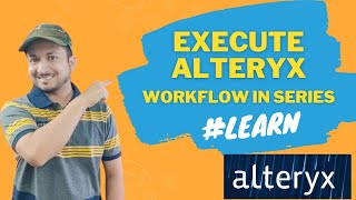 Learn to execute Alteryx Workflows in Series Tricks workaround [upl. by Fleta839]