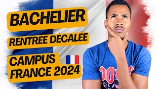 BACHELIER RENTRÉE DÉCALÉE et Campus France 2024 [upl. by Nodarb]