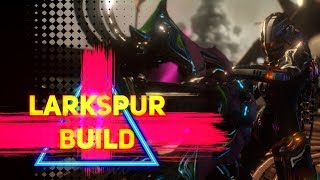 【Warframe】LARKSPURのビルド（４フォーマ） [upl. by Amitarp]