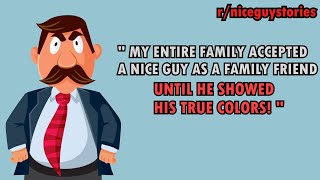 quotMy family accepted a Niceguy as a family friend until he showed his true colorsquot rniceguystories [upl. by Tenom]