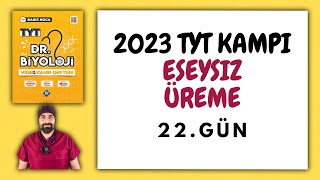 22Eşeysiz Üreme TYT Biyoloji Kampı Konu Anlatımı 10Sınıf 2023 Tayfa [upl. by Hutt]