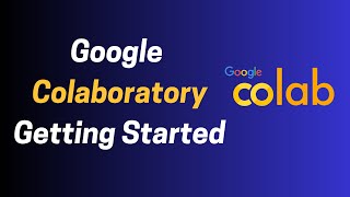 Google Colaboratory Tutorial for Beginners  Getting Started with Google Colab [upl. by Karb869]