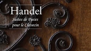 Handel Complete Harpsichord Suites [upl. by Einnig]