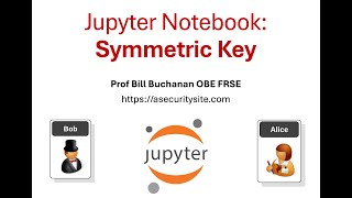 Jupyter Notebook Symmetric Key [upl. by Nnahtebazile]